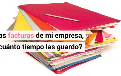 ELS AUTÒNOMS I PIMES FINS QUAN HAN DE CONSERVAR LES FACTURES I JUSTIFICANTS DE LA SEVA ACTIVITAT ECONÒMICA?